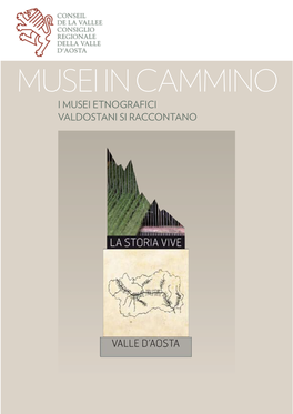 Musei in Cammino I Musei Etnografici Valdostani Si Raccontano