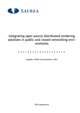 Integrating Open Source Distributed Rendering Solutions in Public and Closed Networking Envi- Ronments