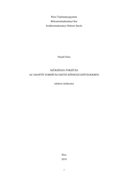 Pécsi Tudományegyetem Bölcsészettudományi Kar Irodalomtudományi Doktori Iskola Neichl Nóra SZÜKSÉGES TORZÍTÁS AZ ADAP