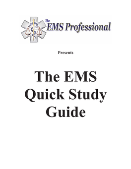 EMS Quick Study Guide NOTICE: You DO NOT Have the Right to Reprint Or Resell This Publication