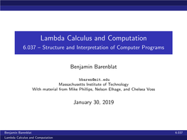 Lambda Calculus and Computation 6.037 – Structure and Interpretation of Computer Programs