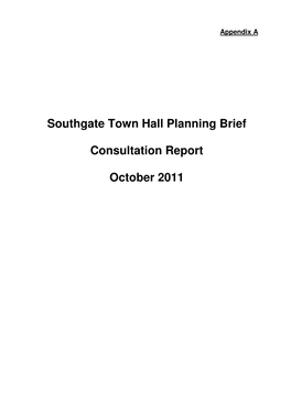 Southgate Town Hall Planning Brief Consultation Report October 2011