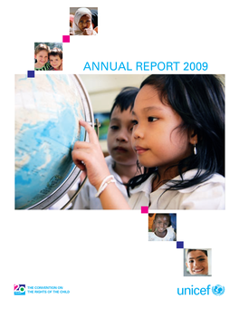 ANNUAL REPORT 2009 UNICEF’S Mission Is To