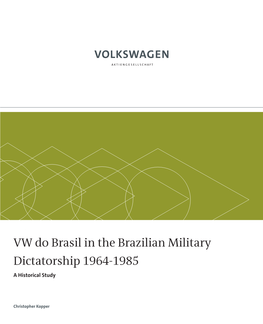 VW Do Brasil in the Brazilian Military Dictatorship 1964-1985 a Historical Study