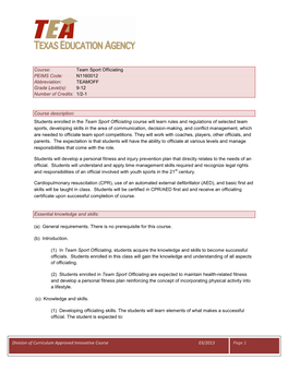 Team Sport Officiating PEIMS Code: N1160012 Abbreviation: TEAMOFF Grade Level(S): 9-12 Number of Credits: 1/2-1