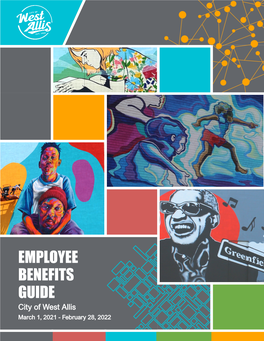 EMPLOYEE BENEFITS GUIDE City of West Allis March 1, 2021 - February 28, 2022