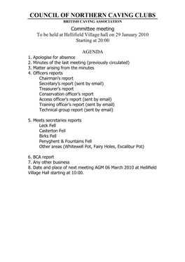 COUNCIL of NORTHERN CAVING CLUBS BRITISH CAVING ASSOCIATION Committee Meeting to Be Held at Hellifield Village Hall on 29 January 2010 Starting at 20:00