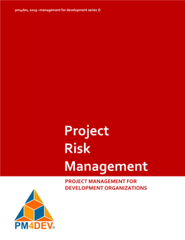 Project Risk Management PROJECT MANAGEMENT for DEVELOPMENT ORGANIZATIONS Project Risk Management