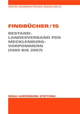 Findbücher / 15 Bestand: Landesverband Pds Mecklenburg- Vorpommern (1989 Bis 2007)