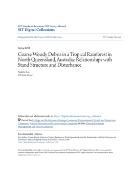 Coarse Woody Debris in a Tropical Rainforest in North Queensland, Australia: Relationships with Stand Structure and Disturbance Nadine Rea SIT Study Abroad