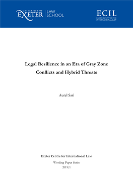 Legal Resilience in an Era of Gray Zone Conflicts and Hybrid Threats”, ECIL Working Paper 2019/1