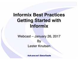 Informix Best Practices Getting Started with Informix