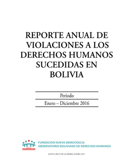 Reporte Anual De Violaciones a Los Derechos Humanos Sucedidas En Bolivia