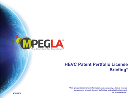 HEVC Patent Portfolio License Briefing*
