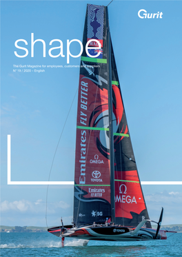 The Gurit Magazine for Employees, Customers and Suppliers N° 19 / 2020 – English Shape #19