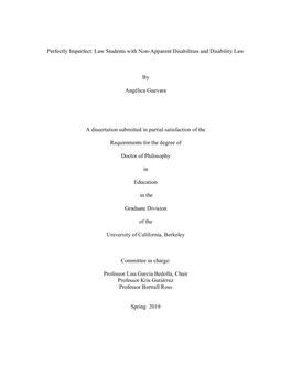 Perfectly Imperfect: Law Students with Non-Apparent Disabilities and Disability Law by Angélica Guevara a Dissertation Submitt