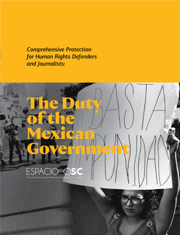 The Duty of the Mexican Government Comprehensive Protection for Human Rights Defenders and Journalists: the Duty of the Mexican Government Third Diagnosis