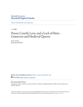 Power, Courtly Love, and a Lack of Heirs : Guinevere and Medieval Queens Jessica Grady Grady13@Marshall.Edu