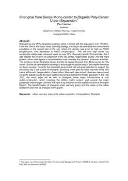 Shanghai from Dense Mono-Center to Organic Poly-Center Urban Expansion1 Pan Haixiao Professor Department of Urban Planning, Tongji University Shanghai 200092, China