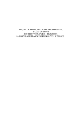 Między Ochroną Przyrody a Gospodarką - Bliżej Ochrony Konflikty Człowiek – Przyroda Na Obszarach Prawnie Chronionych W Polsce