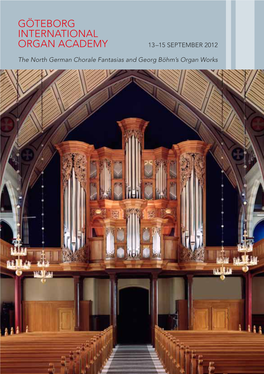 GÖTEBORG INTERNATIONAL ORGAN ACADEMY 13–15 September 2012