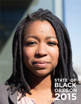 STATE of BLACK OREGON 2015 © Urban League of Portland Text © 2015 Urban League of Portland Artwork © Individual Artists