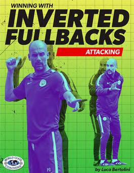 Winning with Inverted Fullbacks Attacking by Luca Bertolini