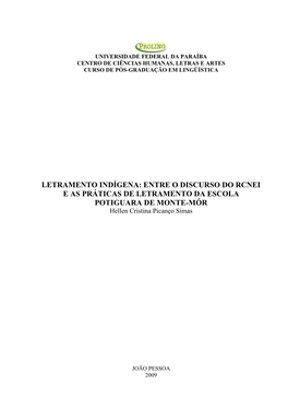 LETRAMENTO INDÍGENA: ENTRE O DISCURSO DO RCNEI E AS PRÁTICAS DE LETRAMENTO DA ESCOLA POTIGUARA DE MONTE-MÓR Hellen Cristina Picanço Simas