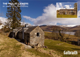 The Mill at Lawers by Aberfeldy, Perthshire the Mill at Lawers, by Aberfeldy, Perthshire