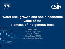 Water Use, Growth and Socio-Economic Value of the Biomass of Indigenous Trees