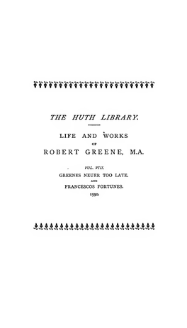 The Life and Complete Works in Prose and Verse of Robert Greene