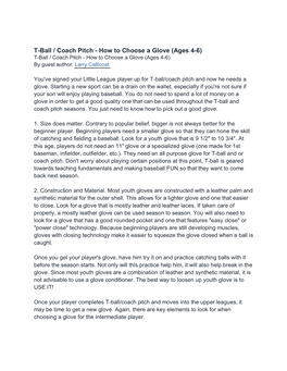 T-Ball / Coach Pitch - How to Choose a Glove (Ages 4-6) T-Ball / Coach Pitch - How to Choose a Glove (Ages 4-6) by Guest Author: Larry Callicoat