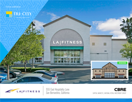 555 East Hospitality Lane San Bernardino, California Capital Markets | National Retail Investment Group Marketed by NRIG-WEST