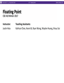 Floating Point CSE410, Winter 2017