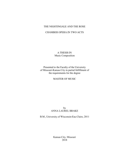 I the NIGHTINGALE and the ROSE CHAMBER OPERA in TWO ACTS a THESIS in Music Composition Presented to the Faculty of the Universit