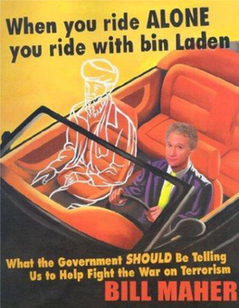 When You Ride ALONE You Ride with Bin Laden What the Government SHOULD Be Telling Us to Help Fight the War on Terrorism