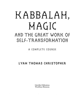 Kabbalah, Magic & the Great Work of Self Transformation