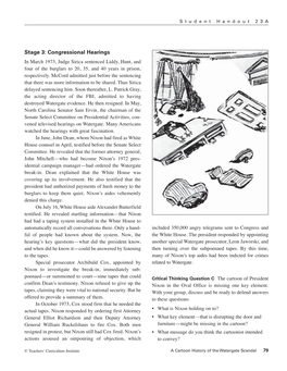 Stage 3: Congressional Hearings in March 1973, Judge Sirica Sentenced Liddy, Hunt, and Four of the Burglars to 20, 35, and 40 Years in Prison, Respectively