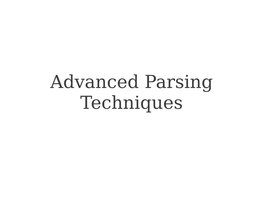 Advanced Parsing Techniques