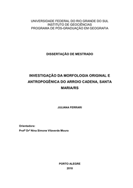 Investigação Da Morfologia Original E Antropogênica Do Arroio Cadena, Santa Maria/Rs