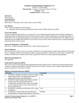 Computer Programming for Engineers: C++ COP 2271 Section EED4 Class Periods: Tuesday, 2-3 Period, 9:30 Am-12:15 Pm Location: TBA Academic Term: Summer 2020