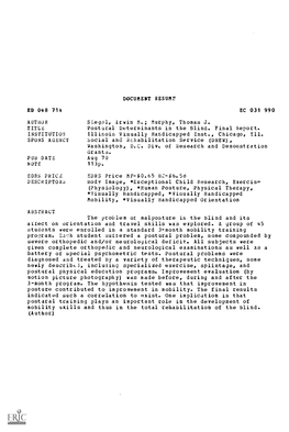 Postural Determinants in the Blind. Final Report. INSTITUTION Illinois Visually Handicapped Inst., Chicago, Ill