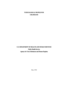 TOXICOLOGICAL PROFILE for CHLORDANE U.S. DEPARTMENT of HEALTH and HUMAN SERVICES Public Health Service Agency for Toxic Subs