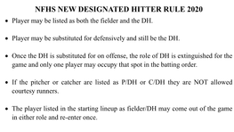 NFHS NEW DESIGNATED HITTER RULE 2020  Player May Be Listed As Both the Fielder and the DH