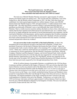 The Land Controversy: the 94% Myth Who Owned What Land When the Mandate Ended? Who Controlled What Land When the 1947-1949 War Ended?