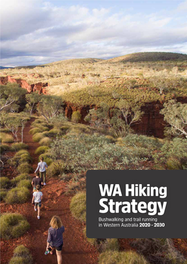 WA Hiking Strategy Bushwalking and Trail Running in Western Australia 2020 - 2030 2Wungong Waregional Hiking Park