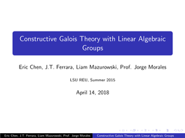 Constructive Galois Theory with Linear Algebraic Groups