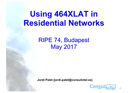 Using 464XLAT in Residential Networks