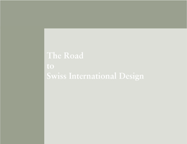 The Road to Swiss International Design the Road to Swiss International Design