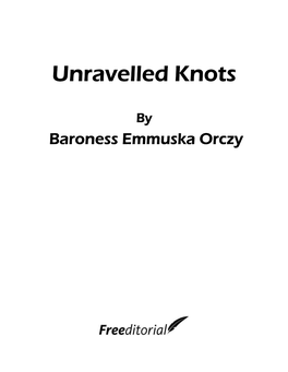 Unravelled Knots